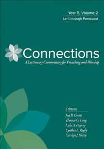 9780664262419-0664262414-Connections: Year B, Volume 2: Lent through Pentecost (Connections: A Lectionary Commentary for Preaching and Worship)