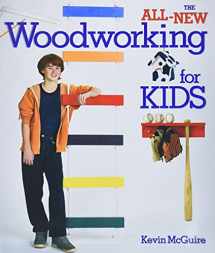 9781600590351-1600590357-The All-New Woodworking for Kids
