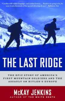 9780375759512-0375759514-The Last Ridge: The Epic Story of America's First Mountain Soldiers and the Assault on Hitler's Europe