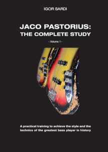 9781678035976-1678035971-Jaco Pastorius: Complete study (Volume 1 - ENG): Teaching method entirely dedicated to the study of the greatest bass player in history, Jaco ... with about 60 of his bass transcriptions.