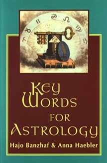 9780877288756-0877288755-Key Words for Astrology