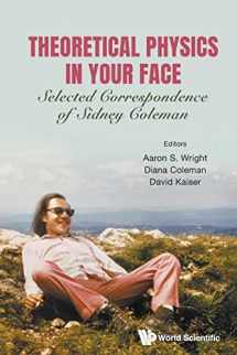 9789811202049-9811202044-Theoretical Physics in Your Face: Selected Correspondence of Sidney Coleman