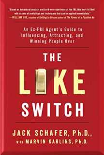 9781476754482-1476754489-The Like Switch: An Ex-FBI Agent's Guide to Influencing, Attracting, and Winning People Over (1) (The Like Switch Series)