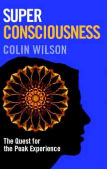 9781906787097-1906787093-Super Consciousness: The Quest for the Peak Experience