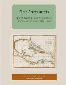 9781947372665-1947372661-First Encounters: Spanish Explorations in the Caribbean and the United States, 1492-1570 (Florida and the Caribbean Open Books Series)