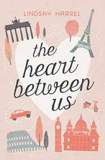 9780718075705-0718075706-The Heart Between Us: Two Sisters, One Heart Transplant, and a Bucket List