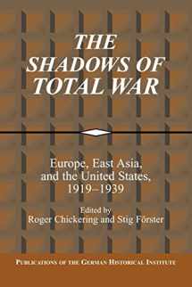 9780521100397-0521100399-The Shadows of Total War: Europe, East Asia, and the United States, 1919–1939 (Publications of the German Historical Institute)