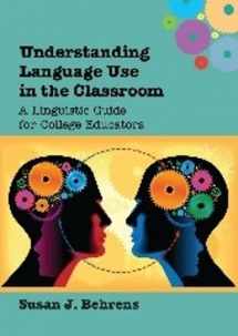 9781783091744-1783091746-Understanding Language Use in the Classroom: A Linguistic Guide for College Educators