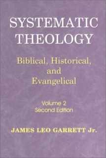 9781930566057-1930566050-Systematic Theology: Biblical Historical and Evangelical, Vol. 2, 2nd Edition