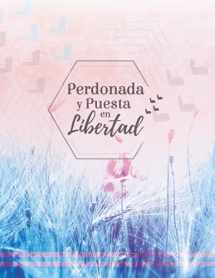 9780997816785-0997816783-Perdonada y Puesta en Libertad (Spanish Edition)