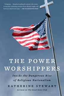 9781635577877-163557787X-The Power Worshippers: Inside the Dangerous Rise of Religious Nationalism