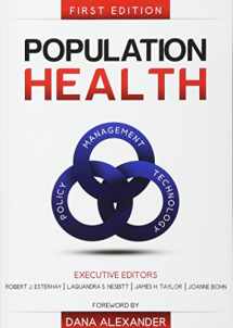 9780983482499-0983482497-Population Health: Management, Policy, and Technology. First Edition