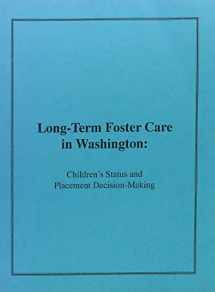 9780756714727-0756714729-Long-term Foster Care in Washington: Children's Status and Placement Decision-making