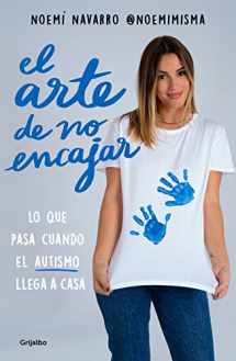 9788425364365-8425364361-El arte de no encajar. Lo que pasa cuando el AUTISMO llega a casa / The Art of N ot Fitting In (Spanish Edition)