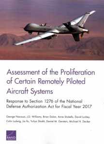 9781977400345-1977400345-Assessment of the Proliferation of Certain Remotely Piloted Aircraft Systems: Response to Section 1276 of the National Defense Authorization Act for Fiscal Year 2017