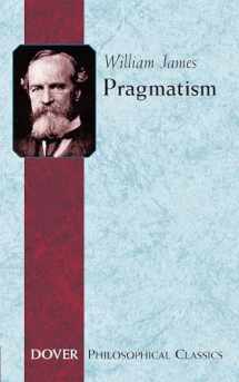 9780486282701-0486282708-Pragmatism (Philosophical Classics)
