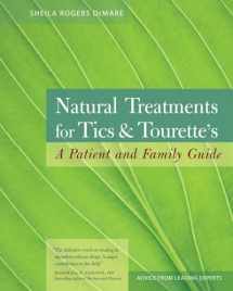 9781556437472-1556437471-Natural Treatments for Tics and Tourette's: A Patient and Family Guide