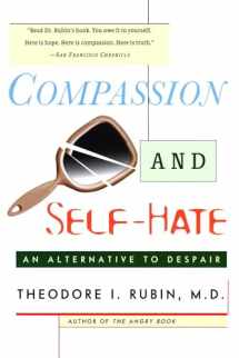 9780684841991-0684841991-Compassion and Self Hate: An Alternative to Despair