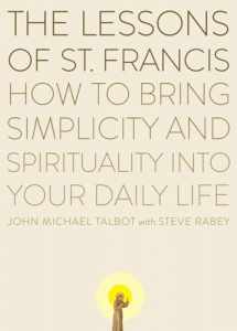 9780452278349-0452278341-The Lessons of Saint Francis: How to Bring Simplicity and Spirituality into Your Daily Life