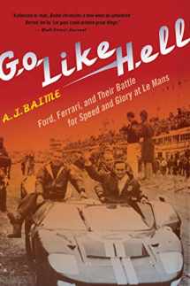 9780547336053-0547336055-Go Like Hell: Ford, Ferrari, and Their Battle for Speed and Glory at Le Mans