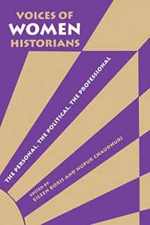 9780253212757-0253212758-Voices of Women Historians: The Personal, the Political, the Professional