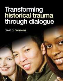 9781412996150-1412996155-Transforming Historical Trauma through Dialogue