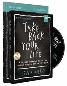 9780310118947-0310118948-Take Back Your Life Study Guide with DVD: A 40-Day Interactive Journey to Thinking Right So You Can Live Right