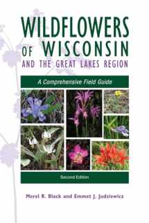 9780299230548-0299230546-Wildflowers of Wisconsin and the Great Lakes Region: A Comprehensive Field Guide