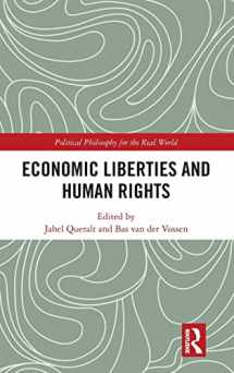 9781138574397-1138574392-Economic Liberties and Human Rights (Political Philosophy for the Real World)
