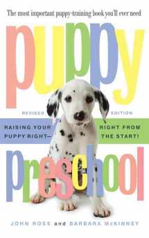 9780312375911-0312375913-Puppy Preschool, Revised Edition: Raising Your Puppy Right---Right from the Start!