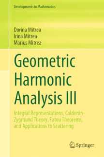 9783031227349-3031227344-Geometric Harmonic Analysis III: Integral Representations, Calderón-Zygmund Theory, Fatou Theorems, and Applications to Scattering (Developments in Mathematics, 74)