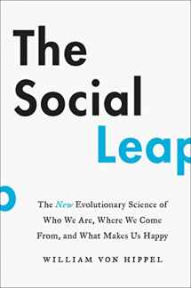 9780062740397-0062740393-The Social Leap: The New Evolutionary Science of Who We Are, Where We Come From, and What Makes Us Happy