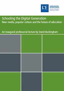 9780854737260-085473726X-Schooling the Digital Generation: New Media, Popular Culture and the Future of Education (Professorial Lectures)