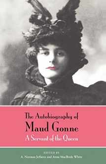 9780226302522-0226302520-The Autobiography of Maud Gonne: A Servant of the Queen