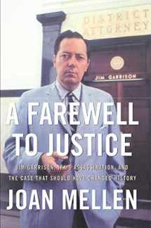 9781597970488-1597970484-A Farewell to Justice: Jim Garrison, JFK's Assassination, and the Case That Should Have Changed History