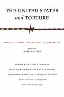9780814717325-0814717322-The United States and Torture: Interrogation, Incarceration, and Abuse