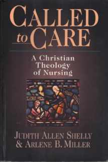 9780830815982-0830815988-Called to Care : A Christian Theology of Nursing