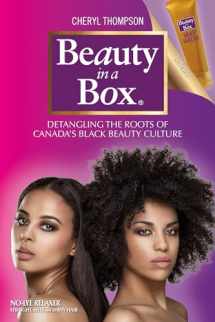 9781771123587-1771123583-Beauty in a Box: Detangling the Roots of Canada's Black Beauty Culture
