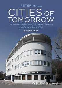 9781118456477-1118456475-Cities of Tomorrow: An Intellectual History of Urban Planning and Design Since 1880, 4th Edition