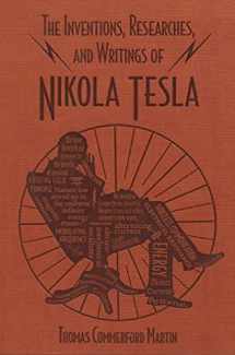 9781684126637-1684126630-The Inventions, Researches, and Writings of Nikola Tesla (Word Cloud Classics)