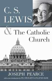 9781618902306-161890230X-C.S. Lewis and the Catholic Church