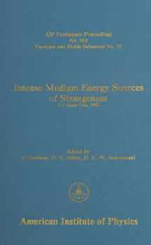 9780883182017-0883182017-Intense Medium Energy Sources of Strangeness (AIP Conference Proceedings, 102)