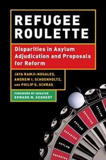 9780814741061-0814741061-Refugee Roulette: Disparities in Asylum Adjudication and Proposals for Reform