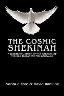 9781905297511-1905297513-The Cosmic Shekinah: A historical study of the goddess of the Old Testament and Kabbalah
