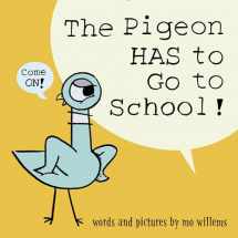 9781368046459-1368046452-The Pigeon HAS to Go to School!