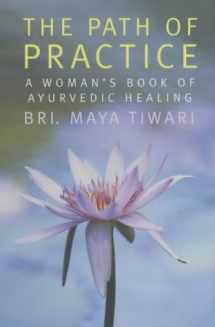 9780141005409-0141005408-The Path of Practice: A Woman's Book of Ayurvedic Healing