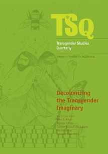 9780822368175-082236817X-Decolonizing the Transgender Imaginary (Transgender Studies Quarterly)
