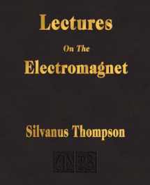 9781603860642-1603860649-Lectures on the Electromagnet