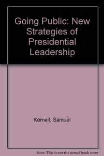 9780871876355-0871876353-Going Public: New Strategies of Presidential Leadership
