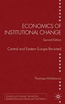 9780230242623-0230242626-Economics of Institutional Change: Central and Eastern Europe Revisited (Studies in Economic Transition)